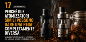 17. Perche due atomizzatori simili possono dare una resa completamente diversa e1776856610857